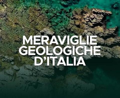 MERAVIGLIE GEOLOGICHE D'ITALIA